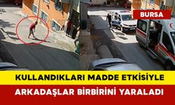 Kullandıkları madde etkisiyle iki arkadaş birbirini yaraladı