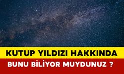 Kutup Yıldızı neden sabit duruyor?