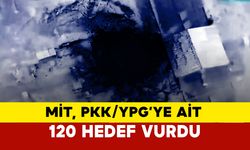 MİT, PKK/YPG’ye ait 120 hedef vurdu