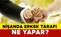 Nişanda Erkek Tarafı Ne Yapar?