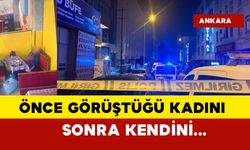 Önce görüştüğü kadını sonra kendini vurdu