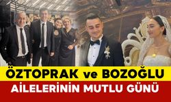 Öztoprak ve Bozoğlu Ailelerinin Mutlu Günü