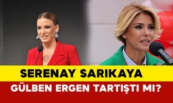 Serenay Sarıkaya Gülben Ergen tartıştı mı? Serenay Sarıkaya neye kızdı? Gülben Ergen, Serenay Sarıkaya’ya ne dedi?