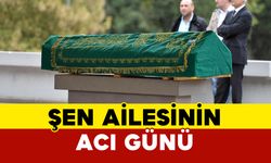 Şen Ailesinin Acı Günü