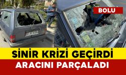 Sinir krizi sonrası aracı parçaladı