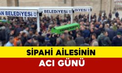 Sipahi Ailesinin Acı Günü