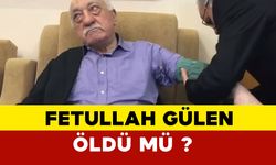 Son Dakika: Fetullah Gülen öldü mü ? FETÖ öldü mü ?