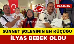 Sünnet şöleninin en küçüğü İlyas bebek oldu