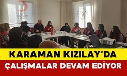 Türk Kızılay Karaman'da çalışmalar devam ediyor