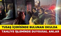 TUSAŞ Tesislerindeki Okuldan Tahliyede Duygusal Anlar