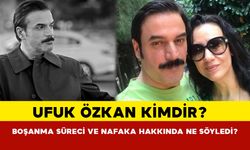 Ufuk Özkan kimdir? Ufuk Özkan boşanma süreci ve nafaka hakkında ne söyledi?