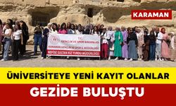 Üniversiteye yeni kayıt olanlar gezi buluştu