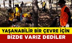 "Yaşanılabilir Bir Çevre İçin Bizde Varız" dediler