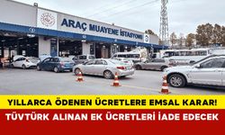 Yıllarca ödenen ücretlere emsal karar! TÜVTÜRK alınan ek ücretleri iade edecek