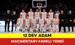 12 Dev Adam, Macaristan'ı Farklı Yendi