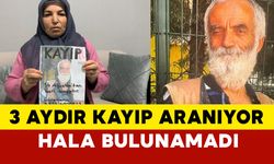 3 aydır kayıp... ailesi “En azından bir mezarı olsun” dedi