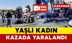 3 tekerlekli sürücüsü yaşlı kadın kazada yaralandı