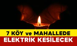 7 Köy ve Mahallede Elektrik Kesilecek