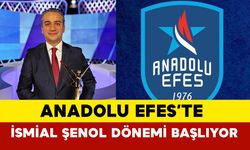 Anadolu Efes’te Yeni Dönem: İsmail Şenol Sportif Direktör Oldu