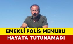 Antalya'da Emekli Polis Memuru Hayata Tutunamadı