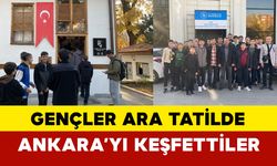 Ara tatilde Ankara'yı keşfettiler