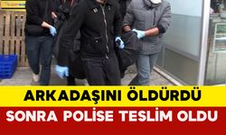 Arkadaşını Öldürdü Sonra Polise Teslim Oldu