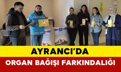 Ayrancı'da Organ Bağışına Farkındalık Etkinliği Düzenlendi