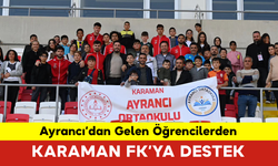 Ayrancı’dan Gelen Öğrencilerden Karaman FK’ya Destek