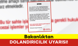 Bakanlıktan Dolandırıcılık Uyarısı!