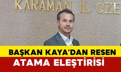 Başkan Kaya Re’sen Atama Eleştirisi