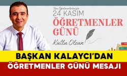 Başkan Savaş Kalaycı’dan 24 Kasım Öğretmenler Günü Mesajı