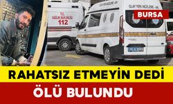 "Beni Rahatsız Etmeyin" Dedi: Ölü Bulundu