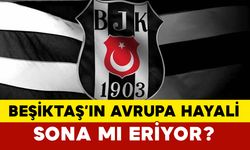 Beşiktaş’ın Avrupa Hayali Sona mı Eriyor?