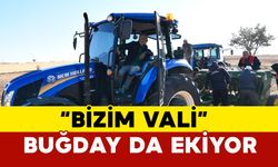 "Bizim Vali" Buğday Ekimine Katıldı