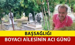 Boyacı Ailesinin Acı Günü