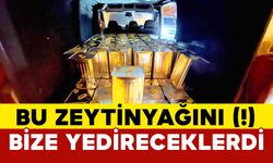 Bu Zeytinyağlarını (!) Bize Yedireceklerdi