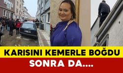 Bursa'da karısını kemerle boğarak öldürdü sonra bakın ne yaptı