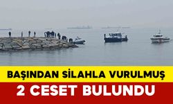 Denizde başından silahla vurulmuş 2 erkek cesedi bulundu