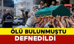 Evinde Ölü Bulunmuştu Defnedildi