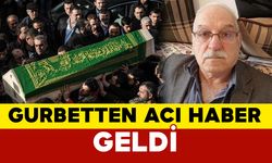 Gurbetten Acı Haber Geldi