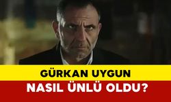 Gürkan Uygun Nasıl Ünlü Oldu?