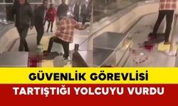 Güvenlik görevlisi tartıştığı yolcuyu vurdu