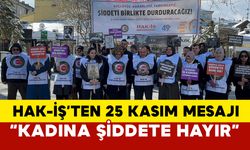 HAK-İŞ'ten 25 Kasım Mesajı: “Kadına Şiddete Hayır”