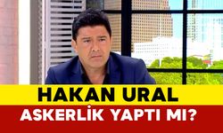 Hakan Ural askerlik yaptı mı?