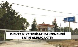 ELEKTRİK VE TESİSAT MALZEMELERİ SATIN ALINACAKTIR