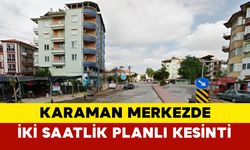 İki Saatlik Planlı Kesinti Yapılacak