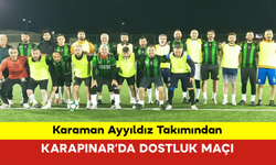 Karaman Ayyıldız Takımından Karapınar’da Dostluk Maçı