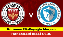 Karaman FK-Beyoğlu Maçının Hakemleri Belli Oldu