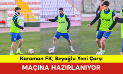 Karaman FK, Beyoğlu Yeni Çarşı Maçına Hazırlanıyor