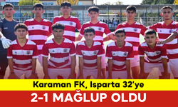 Karaman FK, Isparta 32’ye 2-1 Mağlup Oldu